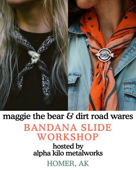 Homer, Alaska Bandana Slide Workshop